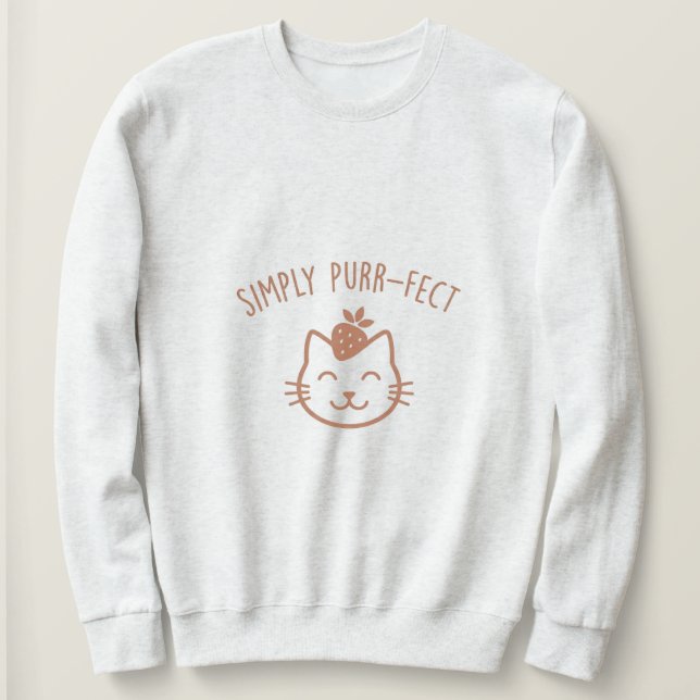 Einfach perfekt süßes Katzendesign Sweatshirt (Design vorne)