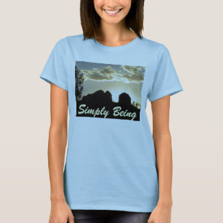 Einfach seiend: Noch, wie Gott mich herstellte T-Shirt