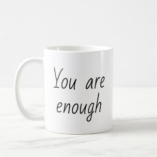 Einfach, Sie sind genug Zitat Kaffeetasse
