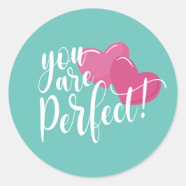 Einfach sind Sie perfekt Valentine | Aufkleber