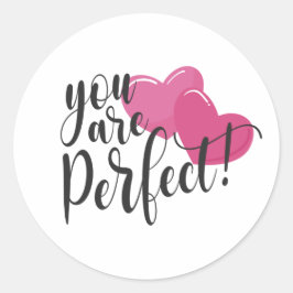 Einfach sind Sie perfekt Valentine | Aufkleber