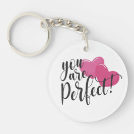 Einfach sind Sie perfekt Valentine | Schlüsselanhä Schlüsselanhänger