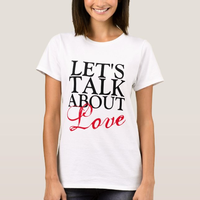 Einfach Textentwurf "LASSEN SIE UNS ÜBER LIEBE SPR T-Shirt (Vorderseite)