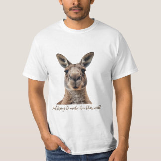 Einfach versuchen, es in dieser Welt zu schaffen T-Shirt