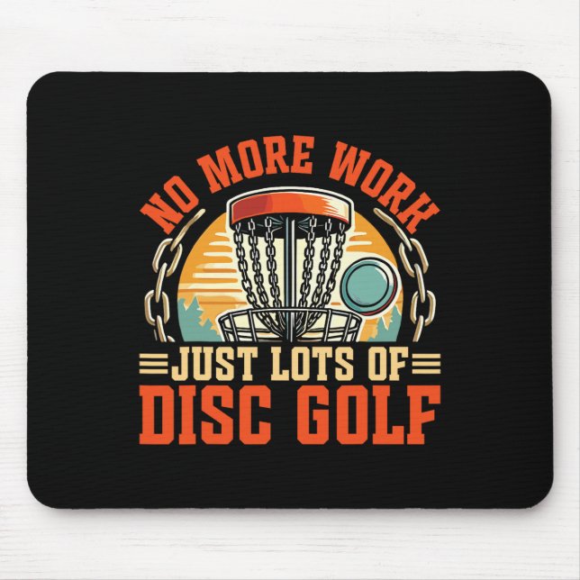 Einfach viel Discgolf Discgolf im Ruhestand  Mousepad (Vorne)