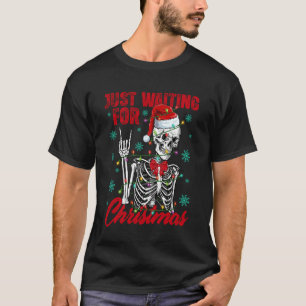 Einfach Weihnachten abwarten Skelett Rock Handzeic T-Shirt
