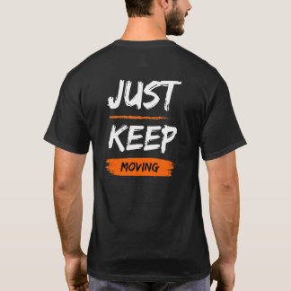 Einfach Weiter Bewegen Motivationszitat-Typografie T-Shirt