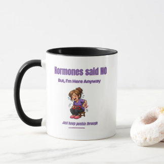 Einfach Weiter Durchdrücken – Perimenopause-Humor Tasse