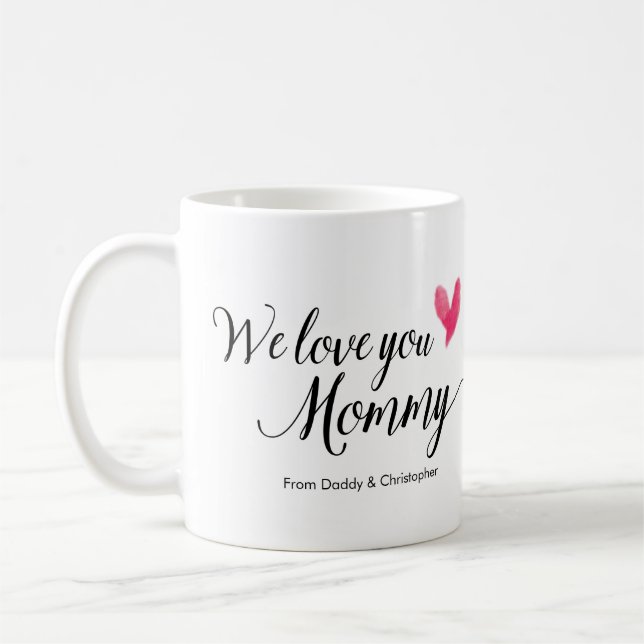 Einfach Wir Liebe Sie Mommy Foto Maßgeschneidertes Kaffeetasse (Links)