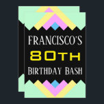 Einfache "80th Birthday Bash" Einladung zum Geburt<br><div class="desc">Dieses schlichte Geburtstagsgeschenk-Einladungs-Design enthält eine Nachricht wie "FRANCISCO'S 80 th Birthday Bash", in der Name und Geburtstagsnummer individuell angepasst werden können. Es bietet auch einen lustigen, farbenfrohen, geometrisch inspiriert Hintergrund. Die Veranstaltungsdetails auf der Rückseite können individuell angepasst werden. Es könnte genutzt werden, um Leute zu einer Geburtstagsparty einzuladen, die für...</div>