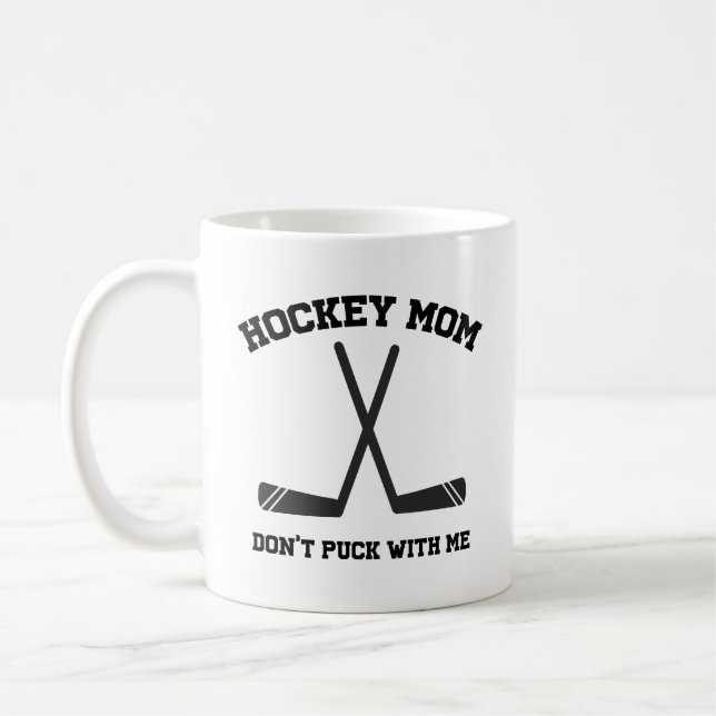 Einfache Funny Hockey-Mama Don't Puck mit mir Kaffeetasse (Links)