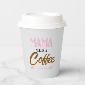 Einfache Mama braucht eine Kaffeepapiertasse Pappbecher