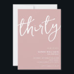 Einfache moderne Dusty Rose 30. Geburtstag Einladung<br><div class="desc">Moderne Party Einladung aus dem 30. Jahrhundert mit minimalistischem Design und handgeschriebener Schrift.</div>