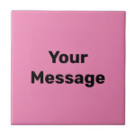 Einfache rosa und schwarze Textvorlage Ihre Nachri Fliese<br><div class="desc">Der schwarze Bildschirmtext befindet sich in der Mitte dieser rosa Keramik. Sie können den Text bearbeiten,  um Ihre benutzerdefinierte Nachricht anzuzeigen.</div>