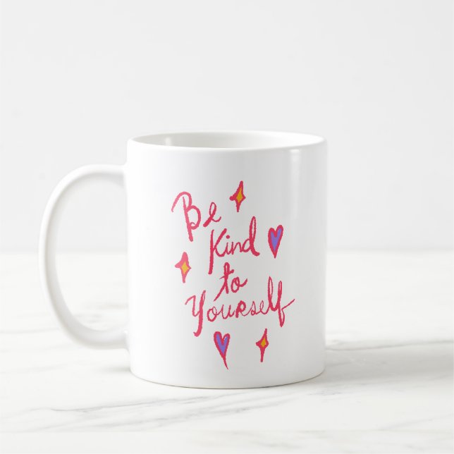 Einfache sanfte Liebe Selbst sei freundlich zu dir Kaffeetasse (Links)