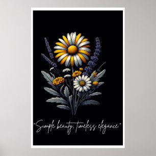 Einfache Schönheit, zeitlose Eleganz Poster