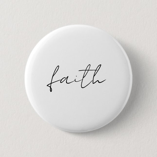 Einfache Schwarz-weiße Hand Schriftliche Glaubensk Button (Vorderseite)