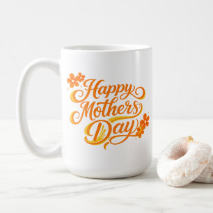 Einfaches Happy Mother's Day Florale Kalligrafie Kaffeetasse