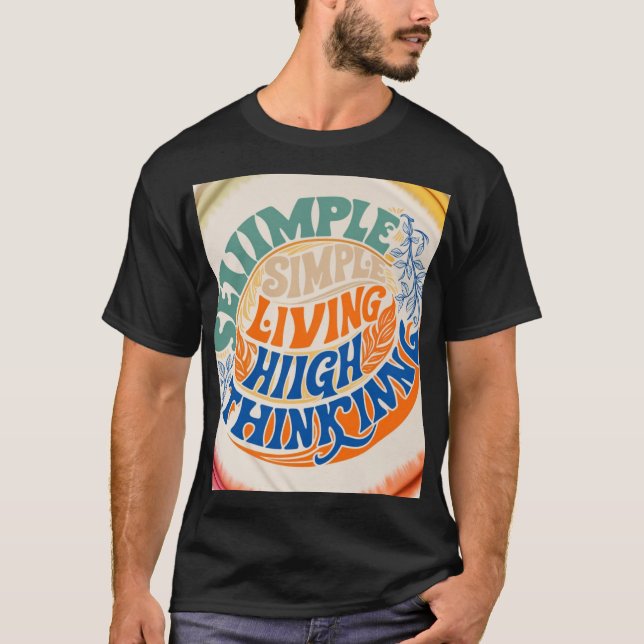 Einfaches Living High Thinking T-Shirt (Vorderseite)