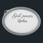 einfaches Mädchen Power hinzufügen Namen Text Imag Ovale Gürtelschnalle<br><div class="desc">schönes Design</div>