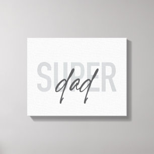 Einfaches, modernes, cooles Design Super Vater Leinwanddruck