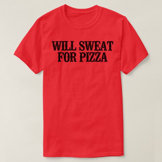 Einfaches Sprichwort Funny schwitzt nach Pizza T-Shirt (Design vorne)