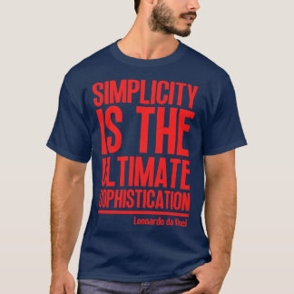Einfachheit ist das ultimative Erfinder Leonardo T-Shirt