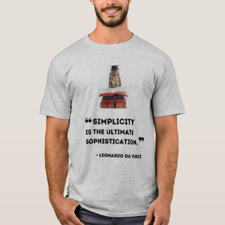 "Einfachheit ist die ultimative Intelligenz" (Da V T-Shirt