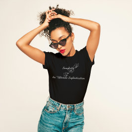 "Einfachheit ist die ultimative Intelligenz" T-Shirt