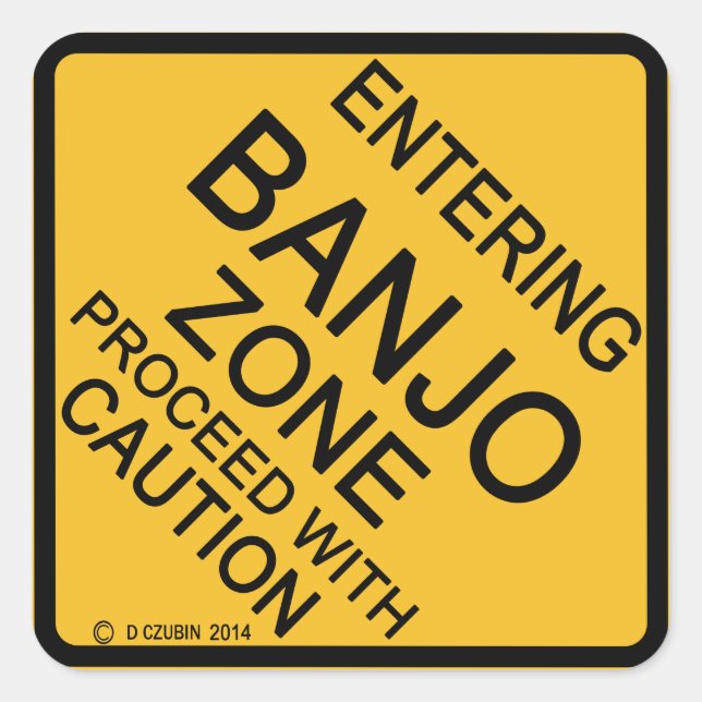 Einfahrt in die Banjo-Zone Quadratischer Aufkleber (Vorderseite)
