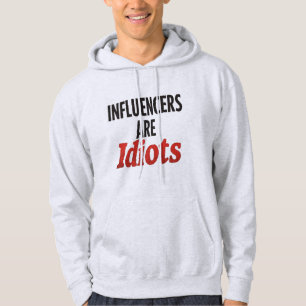 Einflussfaktoren sind Idioten - Funny Bold-Aussage Hoodie