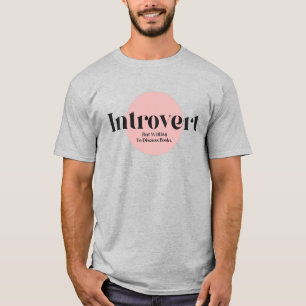 Einführung, aber Bereitschaft, Bücher zu diskuti T-Shirt