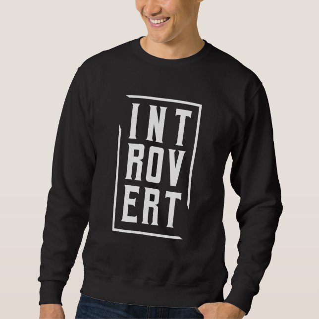 Einführung antisoziales Schüchtern vorbehalten Sweatshirt (Vorderseite)