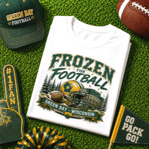Eingefroren für Football Green Bay Wisconsin Footb T-Shirt