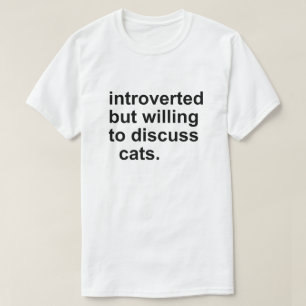 EINGEFÜHRT, ABER BEREIT ZU SCHNITTSKATS T-Shirt