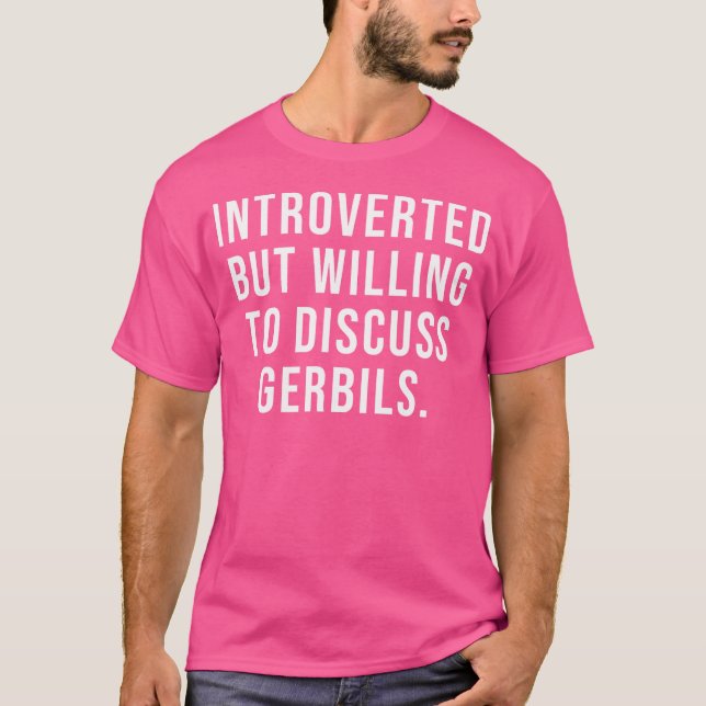 eingeführt, aber willens, Gerbils Intorve zu disku T-Shirt (Vorderseite)