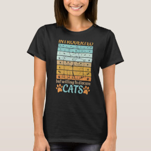 eingeführt, aber willens, Katzen Niedliche Katzen  T-Shirt