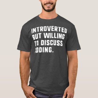 eingeführt, aber willens, über Coding Funny zu dis T-Shirt