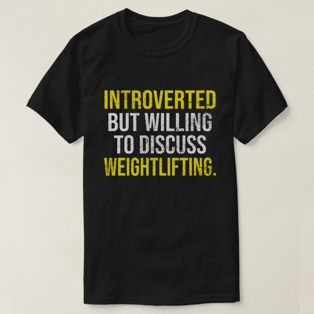 eingeführt, aber willens, über das Schwergewicht z T-Shirt (Design vorne)