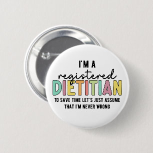 Eingetragene Diätitin RD Nie falsche Funny Gifts Button