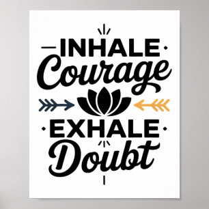 Einhauchen Mut Ausatmen Zweifel Yoga Inspiration B Poster