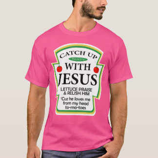 Einholung von Jesus Funny Christliches Geschenk T-Shirt