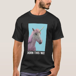 Einhorn Born This Way Bleib seltsam Cooles Pferd T-Shirt