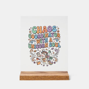 Einhorn-Chaos-Koordinator mit einer Einhorn-Seele Acrylschild