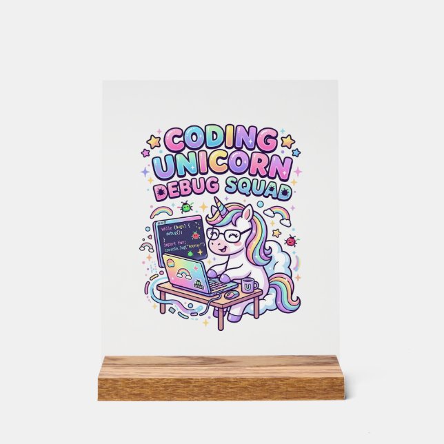 Einhorn Coding Einhorn Debug Squad Charmanter Mark Acrylschild (Vorderseite)