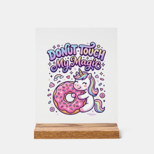 Einhorn Donut Berühre Mein Magisches Geschenkidee Acrylschild