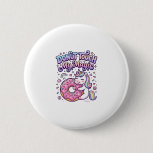 Einhorn Donut Berühre Mein Magisches Geschenkidee Button