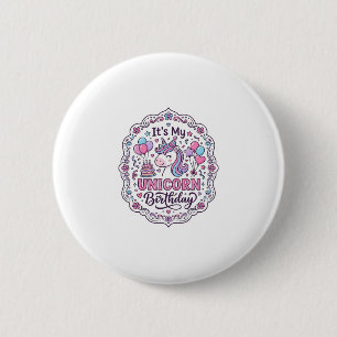 Einhorn Es ist mein Einhorn Geburtstag Lustiges Sh Button