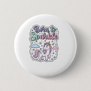 Einhorn, geboren, um Grafikdesign Merch Design zum Button