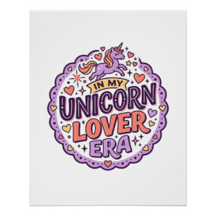 Einhorn in meiner Einhorn-Liebhaber-Ära Whimsical Poster